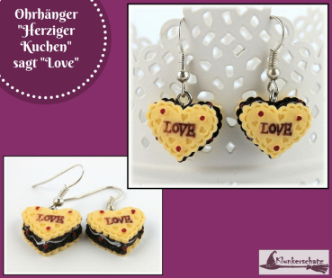 Ohrhänger "Herziger Kuchen" sagt "Love"